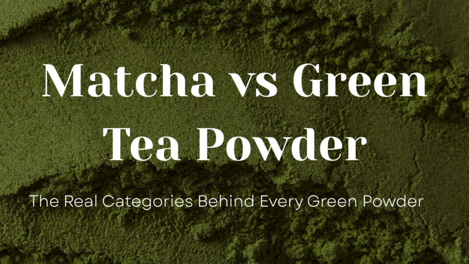 matcha vs green tea powder